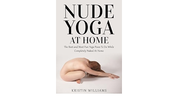 chris pelham recommends Yoga Poses In The Nude