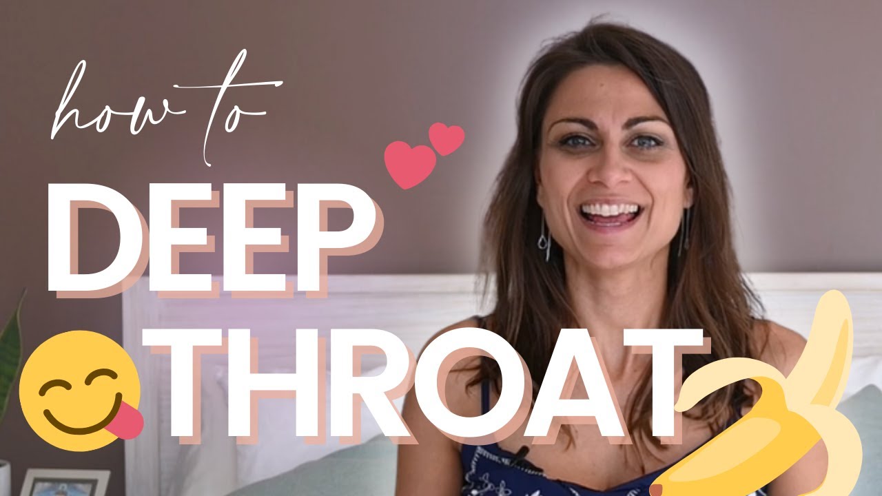 angelina burgess recommends how to deep throat video pic