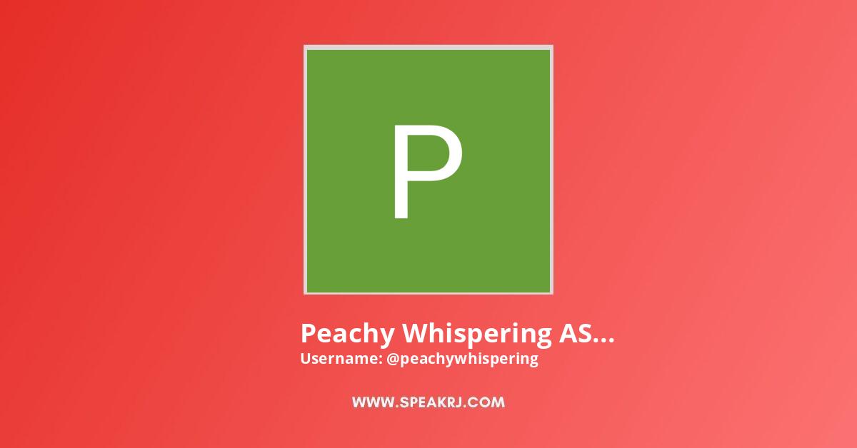 Best of Peachy whispering asmr